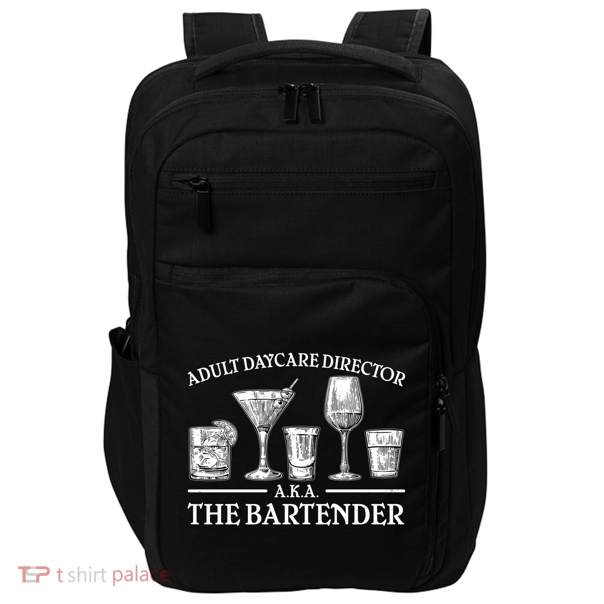 Adult Daycare Director AKA The Bartender Impact Tech Backpack