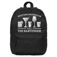 Adult Daycare Director AKA The Bartender 16 in Basic Backpack