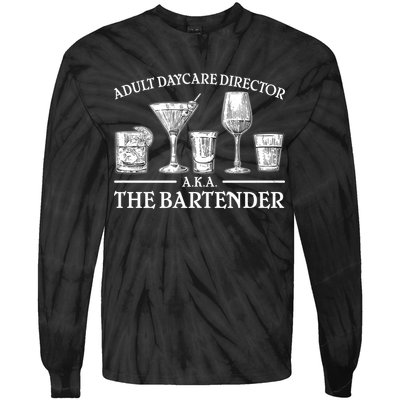 Adult Daycare Director AKA The Bartender Tie-Dye Long Sleeve Shirt