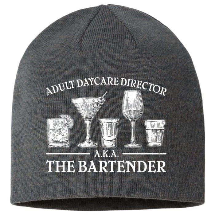 Adult Daycare Director AKA The Bartender Sustainable Beanie