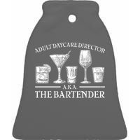 Adult Daycare Director AKA The Bartender Ceramic Bell Ornament