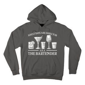 Adult Daycare Director AKA The Bartender Tall Hoodie