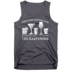 Adult Daycare Director AKA The Bartender Tank Top