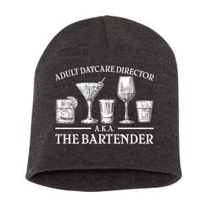 Adult Daycare Director AKA The Bartender Short Acrylic Beanie