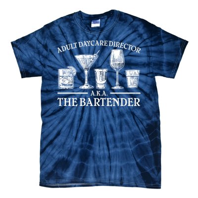 Adult Daycare Director AKA The Bartender Tie-Dye T-Shirt