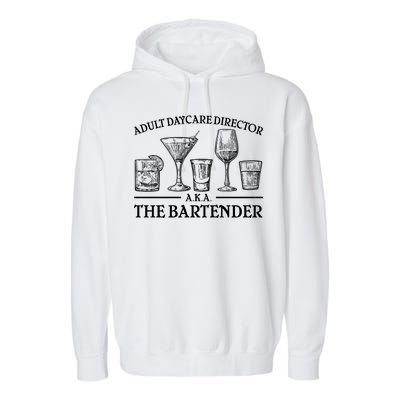 Adult Daycare Director AKA The Bartender Garment-Dyed Fleece Hoodie