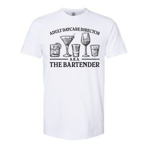 Adult Daycare Director AKA The Bartender Softstyle CVC T-Shirt