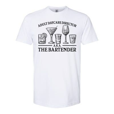 Adult Daycare Director AKA The Bartender Softstyle CVC T-Shirt