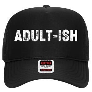 Adult-ish High Crown Mesh Back Trucker Hat