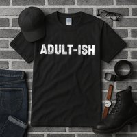 Adult-ish Tall T-Shirt
