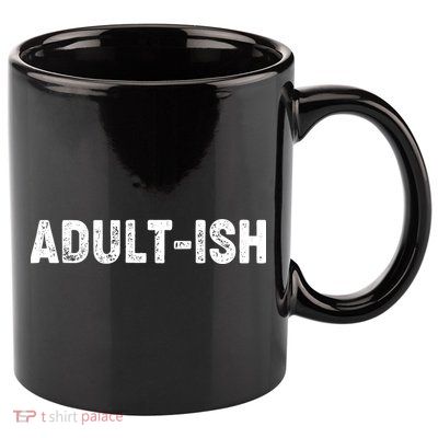 Adult-ish 11oz C Handle Ceramic Mug