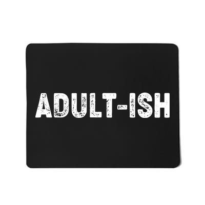 Adult-ish Mousepad