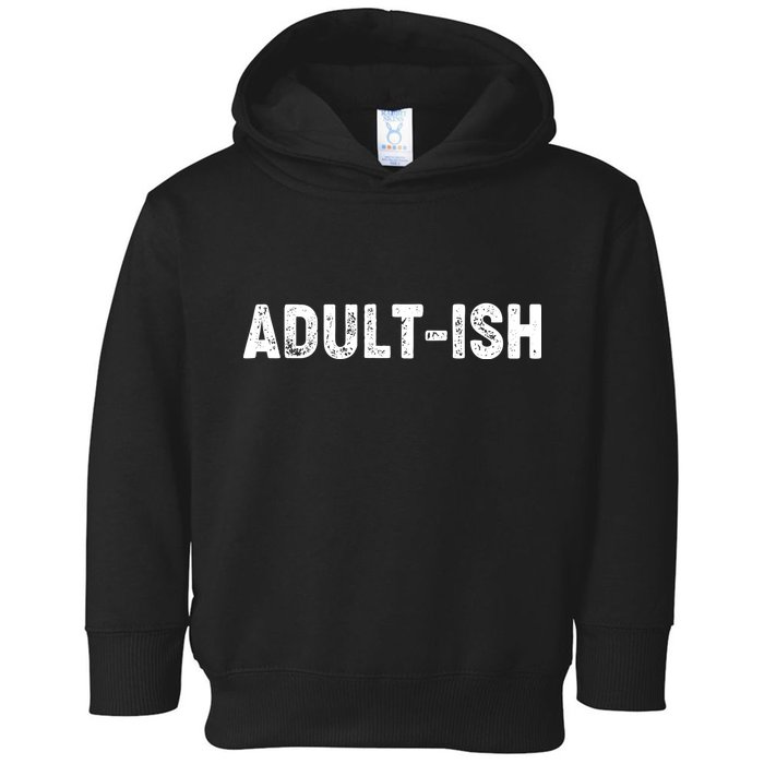 Adult-ish Toddler Hoodie