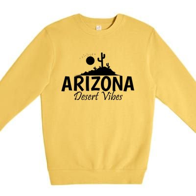 Arizona Desert Vibes Usa America Gift Premium Crewneck Sweatshirt