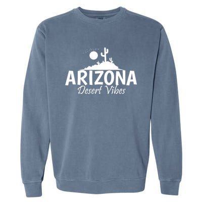 Arizona Desert Vibes Usa America Gift Garment-Dyed Sweatshirt