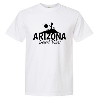 Arizona Desert Vibes Usa America Gift Garment-Dyed Heavyweight T-Shirt