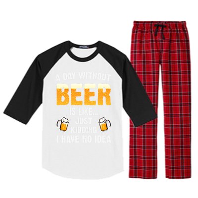 A Day Without Beer Is Like Just Ding I Have No Idea Tee Cool Gift Raglan Sleeve Pajama Set