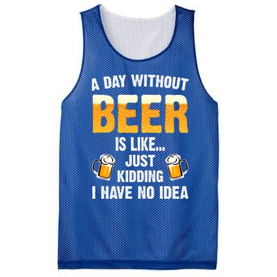 A Day Without Beer Is Like Just Ding I Have No Idea Tee Cool Gift Mesh Reversible Basketball Jersey Tank