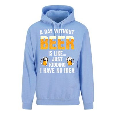 A Day Without Beer Is Like Just Ding I Have No Idea Tee Cool Gift Unisex Surf Hoodie