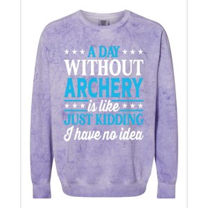 A Day Without Archery Funny Archery Gift Colorblast Crewneck Sweatshirt