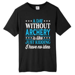 A Day Without Archery Funny Archery Gift Tall Fusion ChromaSoft Performance T-Shirt