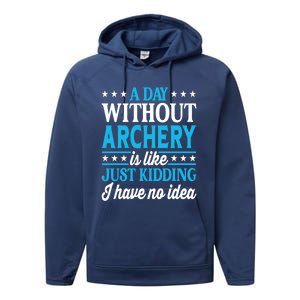 A Day Without Archery Funny Archery Gift Performance Fleece Hoodie