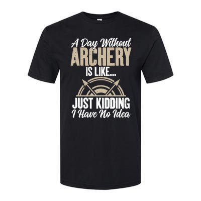 A Day Without Archery Is Like Just Ding No Idea Archery Gift Softstyle® CVC T-Shirt