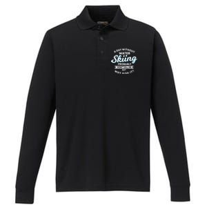 A Day Without Water Skiing Funny Weekend Waterskiing Gift Performance Long Sleeve Polo