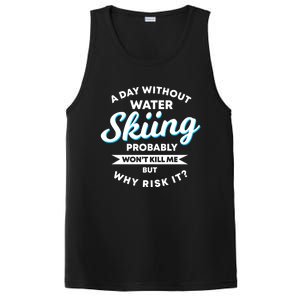 A Day Without Water Skiing Funny Weekend Waterskiing Gift PosiCharge Competitor Tank