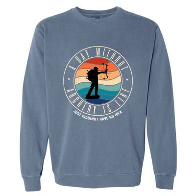 A Day Without Archery Is Like Gift Garment-Dyed Sweatshirt