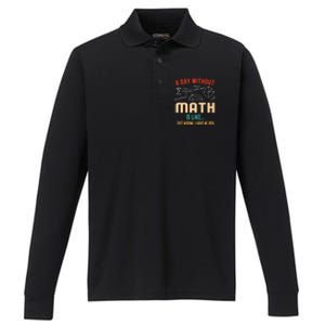 A Day Without Math Is Like Math Student Math Teacher Gift Performance Long Sleeve Polo