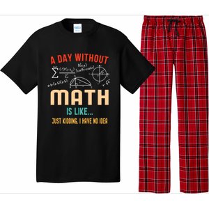 A Day Without Math Is Like Math Student Math Teacher Gift Pajama Set