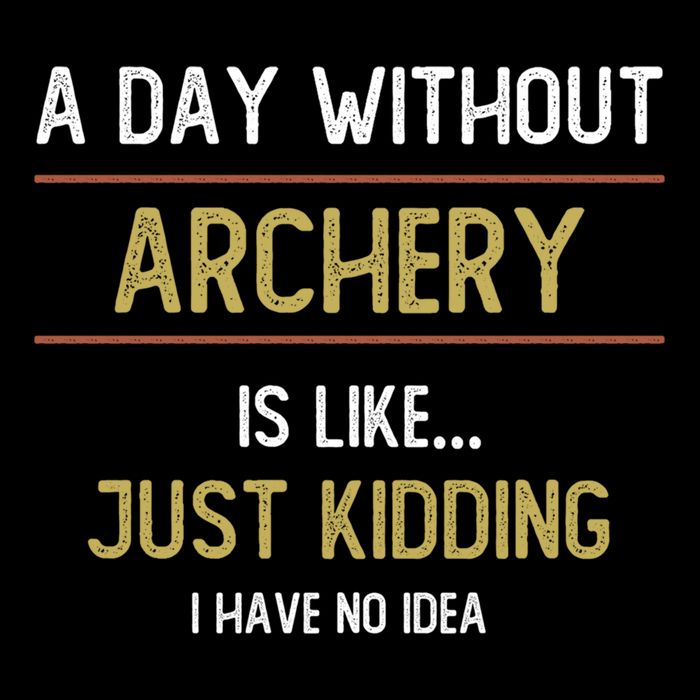 A Day Without Archery Is Like Funny Archery Lovers Funny Gift Impact Tech Backpack