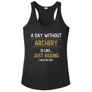 A Day Without Archery Is Like Funny Archery Lovers Funny Gift Ladies PosiCharge Competitor Racerback Tank