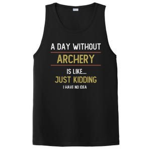 A Day Without Archery Is Like Funny Archery Lovers Funny Gift PosiCharge Competitor Tank