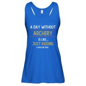 A Day Without Archery Is Like Funny Archery Lovers Funny Gift Ladies Essential Flowy Tank