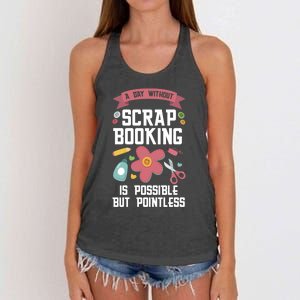 A Day Without Scrapbooking Scrapbooking Gift Women's Knotted Racerback Tank