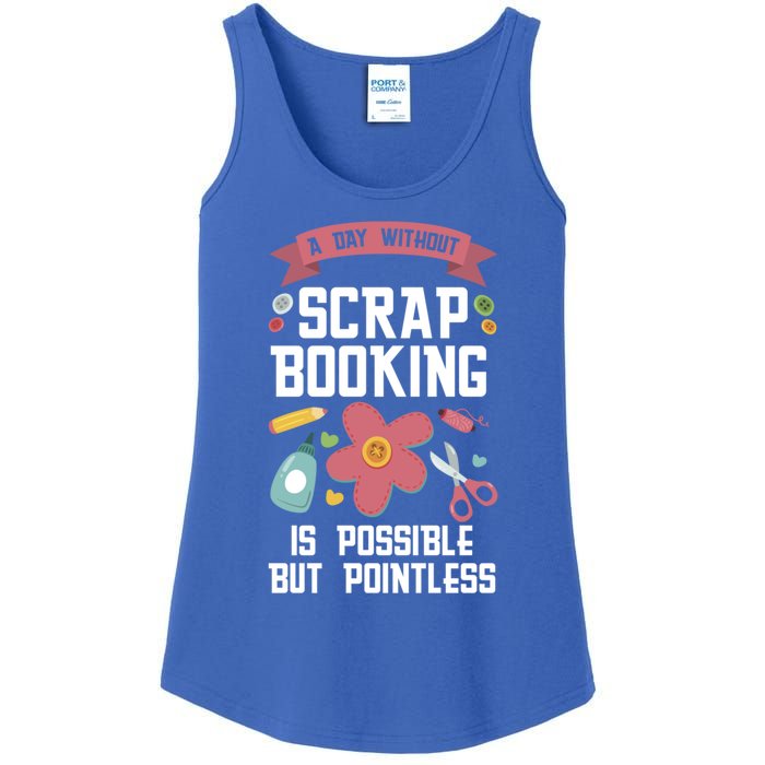 A Day Without Scrapbooking Scrapbooking Gift Ladies Essential Tank