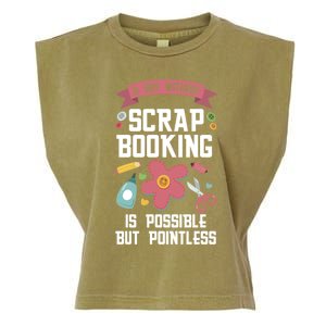 A Day Without Scrapbooking Scrapbooking Gift Garment-Dyed Women's Muscle Tee