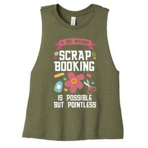 A Day Without Scrapbooking Scrapbooking Gift Women's Racerback Cropped Tank