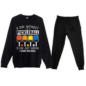 A Day Without Pickleball Premium Crewneck Sweatsuit Set