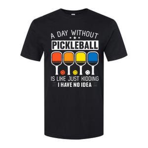 A Day Without Pickleball Softstyle CVC T-Shirt