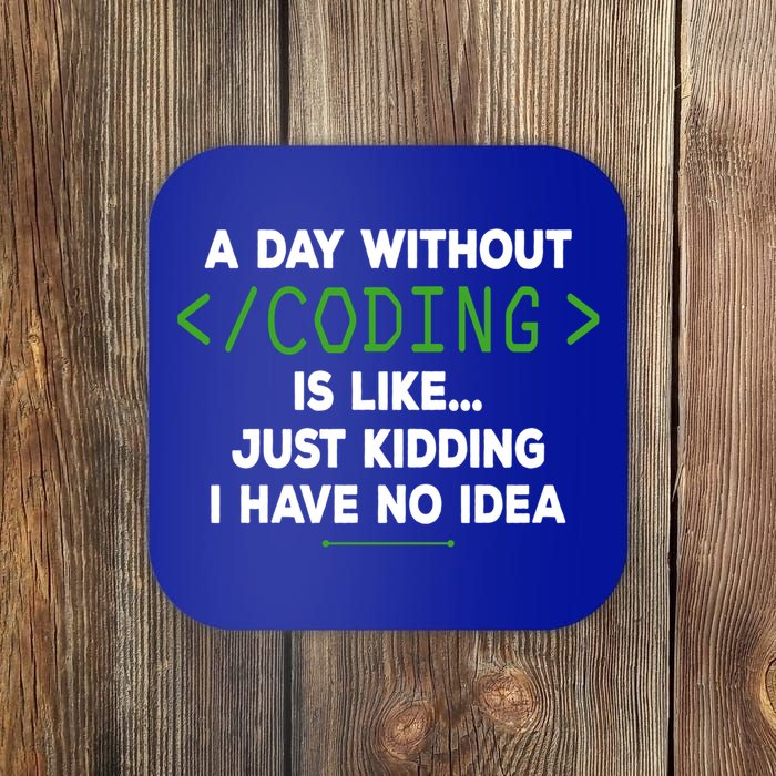A Day Without Coding Funny Computer Programmer Coder Gift Coaster
