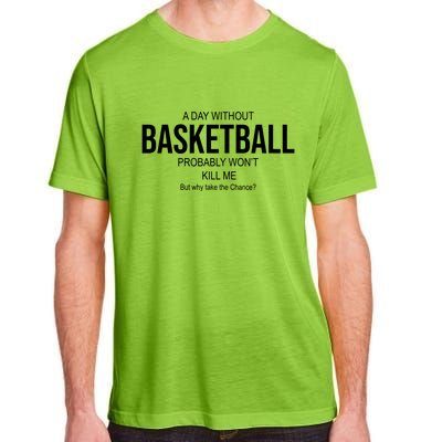 A Day Without Basketball Adult ChromaSoft Performance T-Shirt