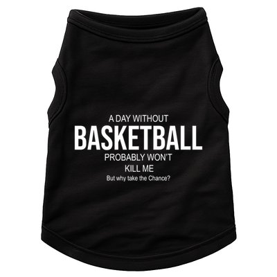 A Day Without Basketball Doggie Tank