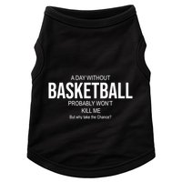 A Day Without Basketball Doggie Tank