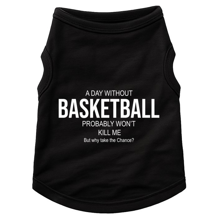 A Day Without Basketball Doggie Tank
