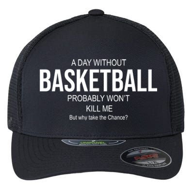 A Day Without Basketball Flexfit Unipanel Trucker Cap