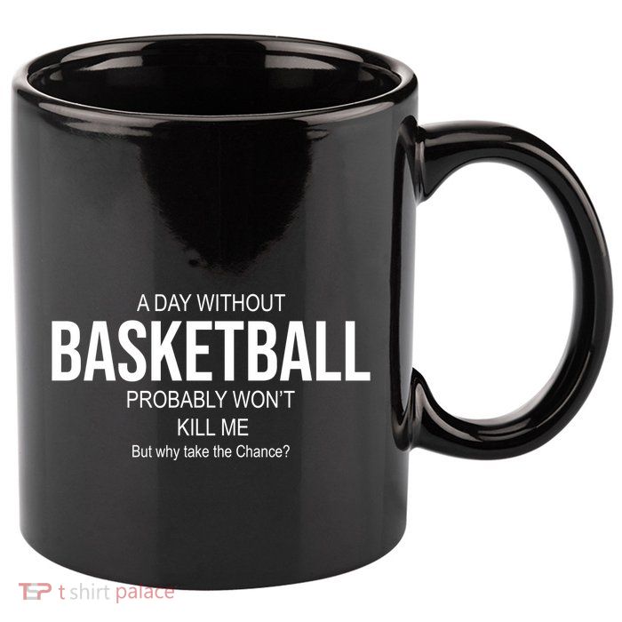 A Day Without Basketball 11oz C Handle Ceramic Mug