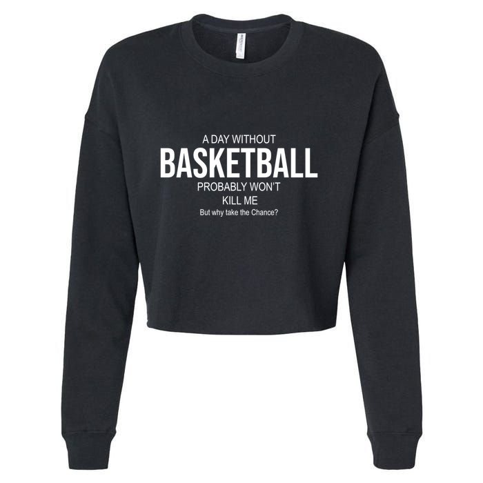 A Day Without Basketball Cropped Pullover Crew